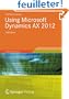 Using Microsoft Dynamics AX 2012, 2nd Edition