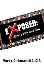 Exposed: Stories of Mercy and Grace