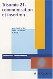 Revue Masson  / Trisomie 21, communication et insertion