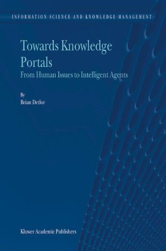 Towards Knowledge Portals: From Human Issues to Intelligent Agents: Information Science and Knowledge Management Vol 5