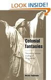 Colonial Fantasies: Towards a Feminist Reading of Orientalism