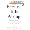 Because It Is Wrong: Torture, Privacy and Presidential Power in the Age of Terror