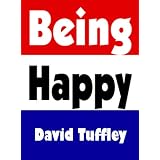 Being Happy ~ David Tuffley