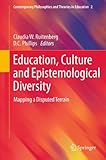 Education, culture and epistemological diversity : mapping a disputed terrain