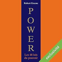 Power : Les 48 lois du pouvoir | Livre audio Auteur(s) : Robert Greene Narrateur(s) : Laurent Jacquet
