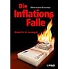 Die Inflationsfalle: Retten Sie Ihr Verm�gen!
