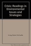 Crisis : readings in environmental issues and strategies
