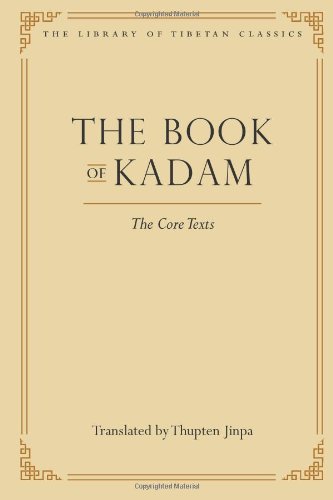 The Book of Kadam: The Core Texts (Library of Tibetan Classics)