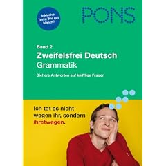 PONS Zweifelsfrei Deutsch. Sichere Antworten auf knifflige Fragen: PONS Zweifelsfrei Deutsch Band 2. Grammatik: Sichere Antworten auf knifflige ... Inklusive Tests: Wie gut bin ich?: BD 2