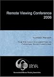 Noreen Renier - The Psychic Connection in Criminal Investigations (IRVA 2006)