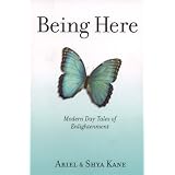 Being Here: Modern Day Tales of Enlightenment
