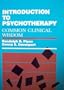 Introduction to Psychotherapy: Common Clinical Wisdom