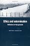 Ethics and Extermination: Reflections on Nazi Genocide