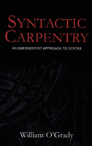 Syntactic Carpentry: An Emergentist Approach to Syntax