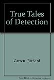 True tales of detection