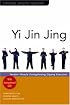 Yi Jin Jing: Tendon-Muscle Strengthening Qigong Exercises (Cninese Health Qigong)