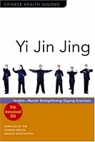 Yi Jin Jing: Tendon-Muscle Strengthening Qigong Exercises (Cninese Health Qigong)