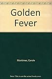 Golden fever