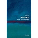 Autism: A Very Short Introductionby Uta Frith