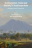 Environment, trade and society in Southeast Asia : a longue durée perspective