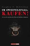 Produkt-Bild: Im Zweifelsfall: Kaufen: So lesen Sie zwischen den Zeilen der Wall-Street-Analysten