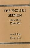 The English sermon : an anthology. Vol.3, 1750-1850