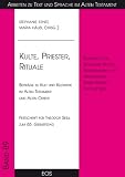 Produkt-Bild: Kulte, Priester, Rituale - Beitr&auml;ge zu Kult und Kultkritik im Alten Testament und Alten Orient: Festschrift f&uuml;r Theodor Seidl zum 65. Geburtstag