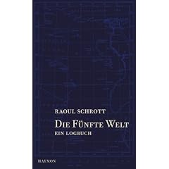 Die F�nfte Welt. Ein Logbuch