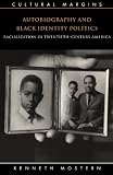 Autobiography and Black Identity Politics: Racialization in Twentieth-Century America