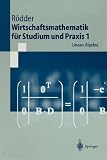 Wirtschaftsmathematik fuer Studium und Praxis 1: Lineare Algebra (Springer-Lehrbuch) (German Edition)