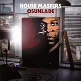 House Masters: Osunlade House Masters: Osunlade