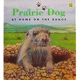 Prairie Dog at Home on the Range (Leap Frog Nature Books)