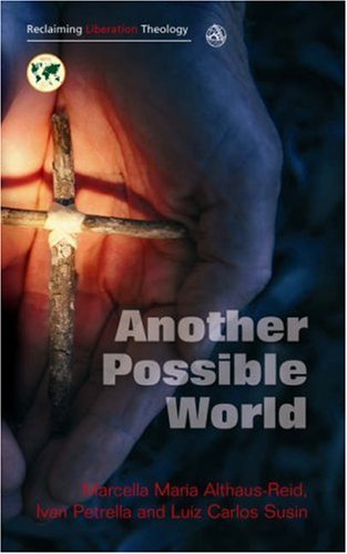 Another Possible World (Reclaiming Liberation Theology) (Reclaiming Liberation Theology) under Liberation Theology in The Books Store