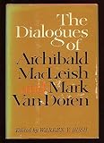 The Dialogues of Archibald MacLeish and Mark Van Doran