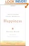 Happiness: A Guide to Developing Life's Most Important Skill