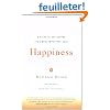 Happiness: A Guide to Developing Life's Most Important Skill