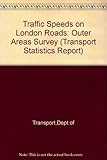 Traffic speeds on London roads outer areas survey