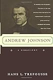 Andrew Johnson: A Biography