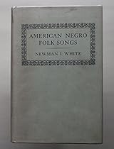 American Negro folk-songs, American Negro folk-songs,