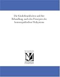 Die Kinderkrankheiten und ihre Behandlung, nach den Principien des homoeopathischen Heilsystems