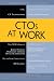 CTOs at Work