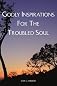 Godly Inspirations For The Troubled Soul