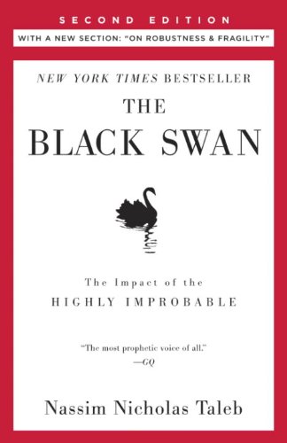 The Black Swan: Second Edition: The Impact of the Highly Improbable: With a new section: On Robustness and Fragility