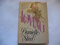 Loving By Danielle Steel (Hardcover Book Club Edition 1980)