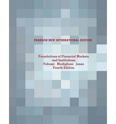 [(Foundations of Financial Markets and Institutions )] [Author: Frank J. Fabozzi] [Jul-2013]