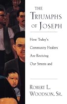 The Triumphs of Joseph: How Today's Community Healers are Reviving our Streets and Neighborhoods