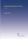 Railroad Transportation in Texas,: No.  7 1909