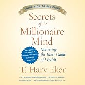 Secrets of the Millionaire Mind: Mastering the Inner Game of Wealth | [T. Harv Eker]