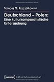 Image de Deutschland - Polen: Eine kulturkomparatistische Untersuchung (Edition Kulturwissenschaft)