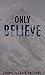 Only Believe